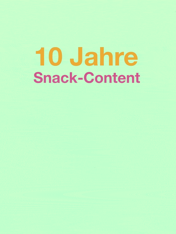 10 Jahre Snack-Content